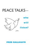 Peace Talks-Who Will Listen?