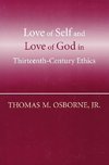 Love of Self and Love of God in Thirteenth-Century Ethics