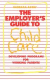 The Employer's Guide to Child Care