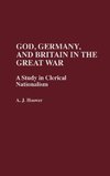 God, Germany, and Britain in the Great War