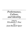 Performance, Culture, and Identity