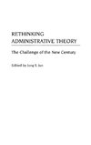 Rethinking Administrative Theory