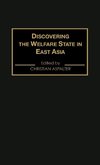 Discovering the Welfare State in East Asia