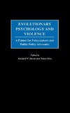 Evolutionary Psychology and Violence