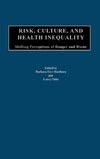 Risk, Culture, and Health Inequality