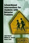 School-Based Interventions for Students with Behavior Problems