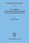 Das Verhältnis von Gemeinschaftsgrundrechten und Grundfreiheiten des EGV