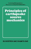 Principles of Earthquake Source Mechanics