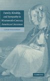 Family, Kinship, and Sympathy in Nineteenth-Century American Literature