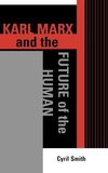 Karl Marx and the Future of the Human