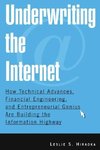 Hiraoka, L: Underwriting the Internet: How Technical Advance