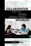 Collaboration and the School Library Media Specialist