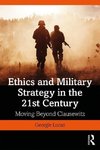 Ethics and Military Strategy in the 21st Century