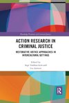 Action Research in Criminal Justice