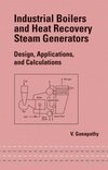 Ganapathy, V: Industrial Boilers and Heat Recovery Steam Gen