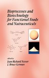 Bioprocesses and Biotechnology for Functional Foods and Nutraceuticals