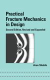 Practical Fracture Mechanics in Design