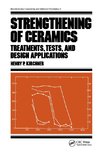 Strengthening of Ceramics