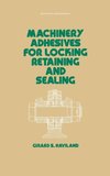 Machinery Adhesives for Locking, Retaining, and Sealing