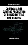 Catalysis and Surface Properties of Liquid Metals and Alloys