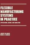 Talavage, J: Flexible Manufacturing Systems in Practice