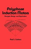 Cochran, P: Polyphase Induction Motors, Analysis