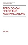 Topological Fields and Near Valuations