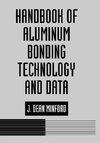 Minford, J: Handbook of Aluminum Bonding Technology and Data