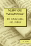 The Library's Crisis Communications Planner