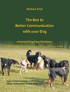 The Key to  Better Communication  with your Dog