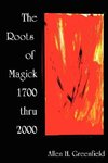 The Roots of Modern Magick