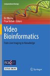 Video Bioinformatics