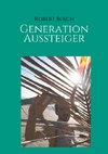 Generation Aussteiger