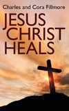 Jesus Christ Heals