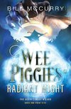 Wee Piggies of Radiant Might