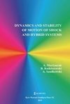 Dynamics and Stability of Motion of Shock and Hybrid Systems