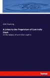 A Letter to the Proprietors of East-India Stock