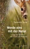 Werde eins mit der Natur