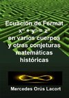 Ecuaci?n de Fermat en varios cuerpos y otras conjeturas  matem?ticas hist?ricas