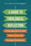 A Guide to Theological Reflection