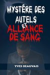 MYSTÈRE DES AUTELS ET ALLIANCE DE SANG