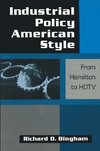 Bingham, R: Industrial Policy American-style: From Hamilton