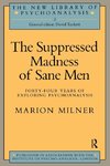 The Suppressed Madness of Sane Men