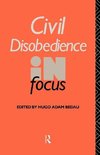 Bedau, H: Civil Disobedience in Focus