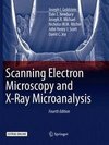 Scanning Electron Microscopy and X-Ray Microanalysis