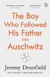 The Boy Who Followed His Father into Auschwitz