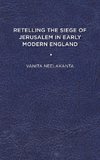 Retelling the Siege of Jerusalem in Early Modern England