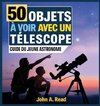 50 Objets à voir avec un télescope