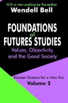 Bell, W: Foundations of Futures Studies