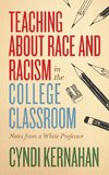 Teaching about Race and Racism in the College Classroom